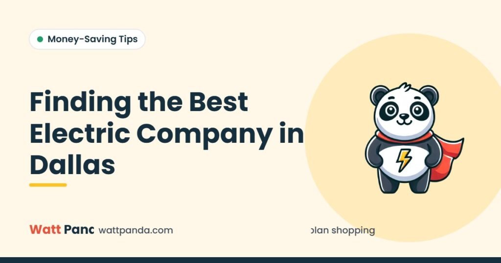 Finding the Best Electric Company in Dallas – Watt Panda guide illustration with the Watt Panda mascot