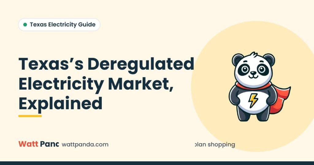 Texas’s Deregulated Electricity Market, Explained – Watt Panda guide illustration with the Watt Panda mascot
