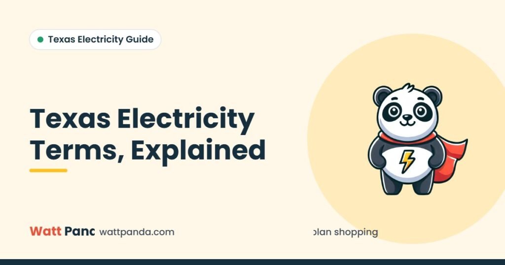 Texas Electricity Terms, Explained – Watt Panda guide illustration with the Watt Panda mascot