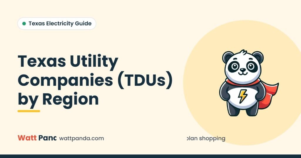 Texas Utility Companies (TDUs) by Region – Watt Panda guide illustration with the Watt Panda mascot