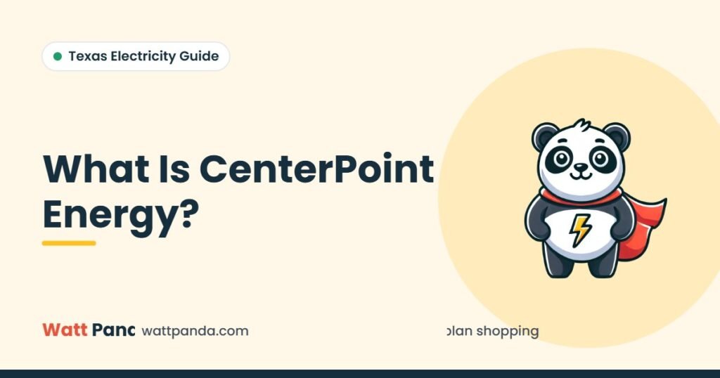 What Is CenterPoint Energy? – Watt Panda guide illustration with the Watt Panda mascot