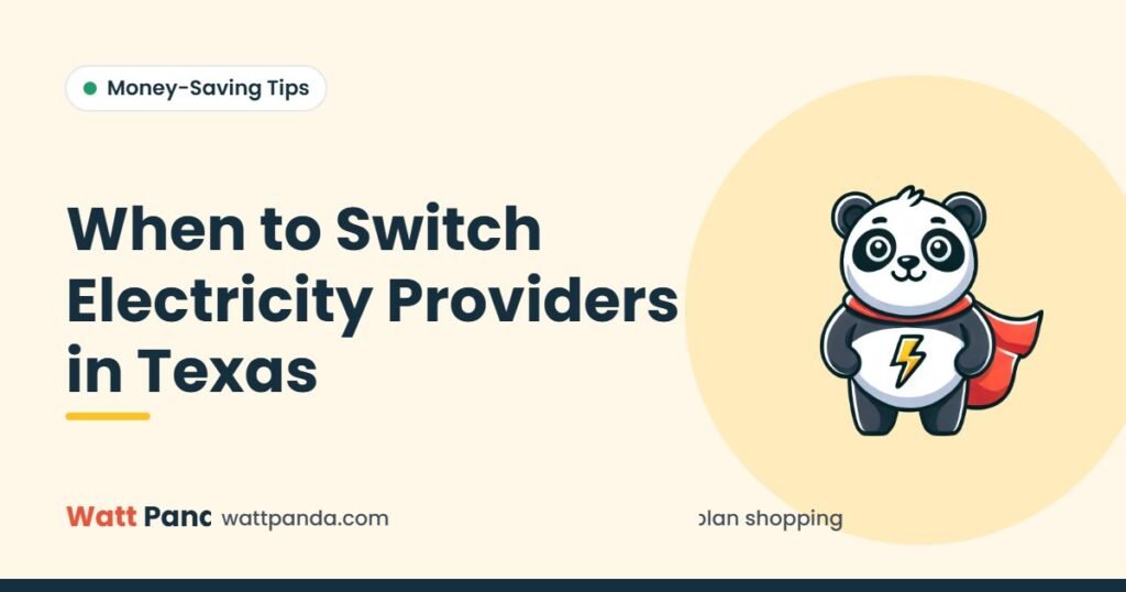 When to Switch Electricity Providers in Texas – Watt Panda guide illustration with the Watt Panda mascot